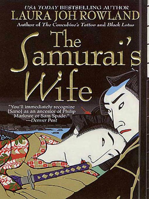 Title details for The Samurai's Wife by Laura Joh Rowland - Available